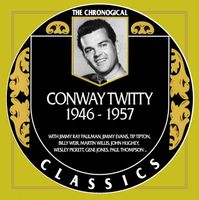 Conway Twitty - Chronogical 1946-1957